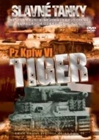 Slavné tanky - Tiger Pz Kpfw VI (2002) DVD