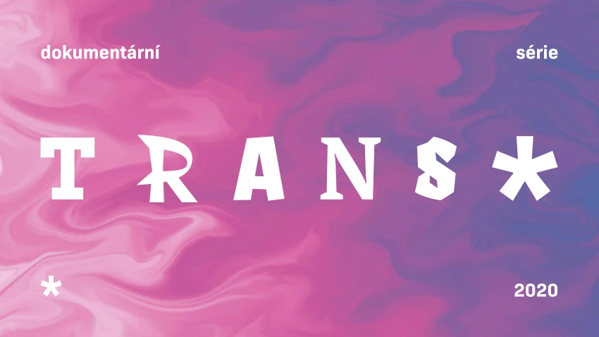 Trans* (2020) [TV pořad]