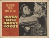 When Hell Broke Loose (1958)