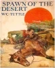 Spawn of the Desert (1923)