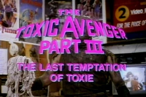 Toxický mstitel 3: Poslední pokušení Toxieho (1989)