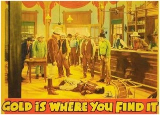 Gold Is Where You Find It (1938)