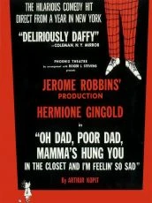 Oh Dad, Poor Dad, Mamma's Hung You in the Closet and I'm Feelin' So Sad (1967)