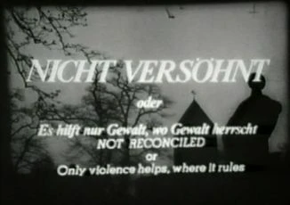 Nicht versöhnt oder Es hilft nur Gewalt wo Gewalt herrscht (1965)