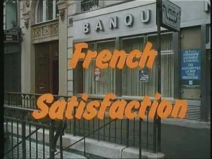 French satisfaction (1983) [Video]