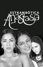 Estrambótica Anastasia (2004) [TV seriál]