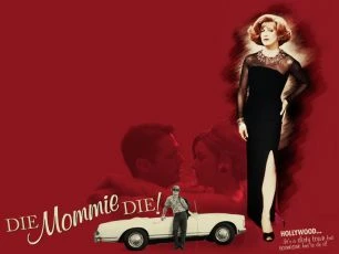 Die, Mommie, Die! (2003)