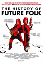 Historie skupiny Future Folk (The History of Future Folk)