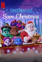 Jak Superpříšerky zachránily Vánoce (Super Monsters Save Christmas)