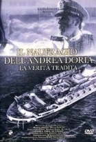 Tragédie parníku Andrea Doria (Il naufragio dell'Andrea Doria – La verità tradita)