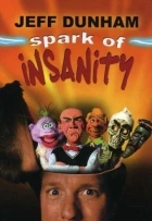 Jeff Dunham: Jiskra šílenství (Jeff Dunham: Spark of Insanity)
