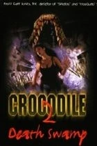 Krokodýl 2 (Crocodile 2: Death Swamp)