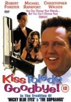 Rozluč se s Toledem (Kiss Toledo Goodbye)