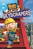 Bob the Builder on Site Skyscrapers