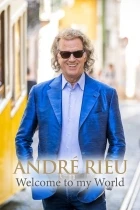Vítejte ve světě Andrého Rieu (André Rieu: Welcome to My World)