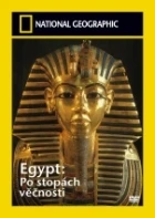 Egypt: Po stopách věčnosti (Egypt: Quest for Eternity)