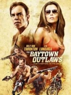 Grázlové z vidlákova (The Baytown Outlaws)