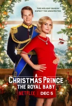 Vánoční princ: Královské dítě (A Christmas Prince: The Royal Baby)