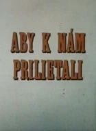 Aby k nám prilietali