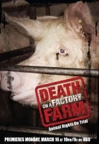 Farma: Továrna na smrt (Death on a Factory Farm)