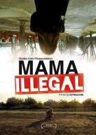 Ilegální máma (Mama Illegal)