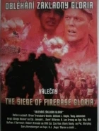 Obléhání základny Gloria (The Siege of Firebase Gloria)