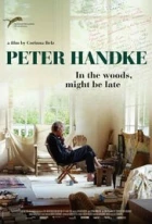 Peter Handke – Jsem v lese. Možná se opozdím... (Peter Handke – Bin im Wald. Kann sein, dass ich mich verspäte...)
