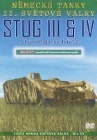 Německé tanky II. světové války – STUG III a IV. (Die Deutschen Panzer – Number 6: Assault Guns – Stug III &amp; Stug IV Sturmgeschütz)