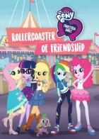 My Little Pony: Equestria Girls: Přátelství na horské dráze (My Little Pony Equestria Girls: Rollercoaster of Friendship)