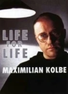 Život za život - Maxmilián Kolbe (Źycie za źycie. Maksymilian Kolbe)