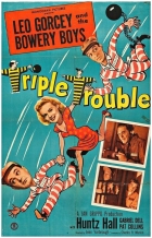 Triple Trouble