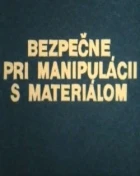 Bezpečne pri manipulácii s materiálom