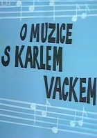 O muzice s Karlem Vackem