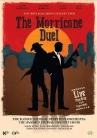 Ennio Morricone: Legendární filmové melodie (The Most Dangerous Concert Ever: The Morricone Duel)