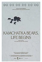 Medvědi z Kamčatky. Život začíná. (Medvedi Kamchatki. Nachalo zhizni)