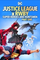 Liga spravedlnosti a RWBY: Superhrdinové a lovci, první část