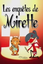 Mirette, detektiv na cestách (Les enquêtes de Mirette)