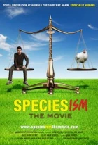 Speciesismus (Speciesism: The Movie)