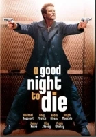 Noc dobrá pro smrt (A Good Night to Die)