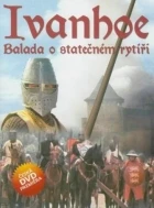 Ivanhoe: Balada o statečném rytíři (Ballada o doblestnom rycare Ajvengo)