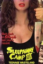 Sleepaway Camp III: Teenage Wasteland