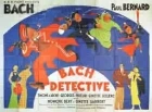Bach detektivem (Bach détective)