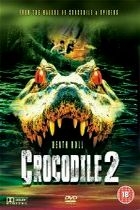 Krokodýl 2 (Crocodile 2: Death Swamp)