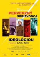 Perverzní průvodce ideologií (The Pervert's Guide to Ideology)