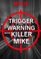Poslední varování Killer Mika (Trigger Warning with Killer Mike)