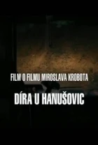 Film o filmu: Díra u Hanušovic