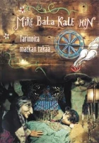 Mire Bala Kale Hin – Romské pohádky (Mire Bala Kale Hin – tarinoita matkan takaa)