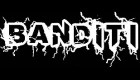 Banditi (Bandits)