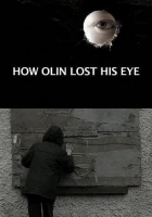 Jak Olin o oko přišel (How Olin Lost His Eye)