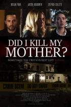 Vražda mé matky (Did I Kill My Mother?)